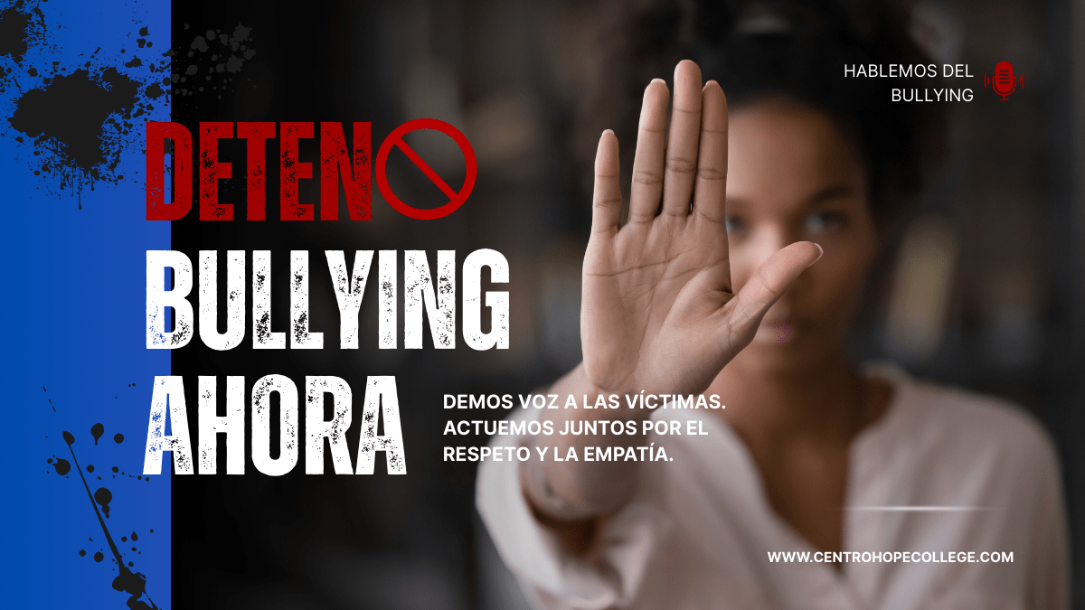 Mujer con la mano levantada en señal de alto, imagen de campaña contra el bullying con el texto “Detén el bullying ahora” de Centro Hope College.