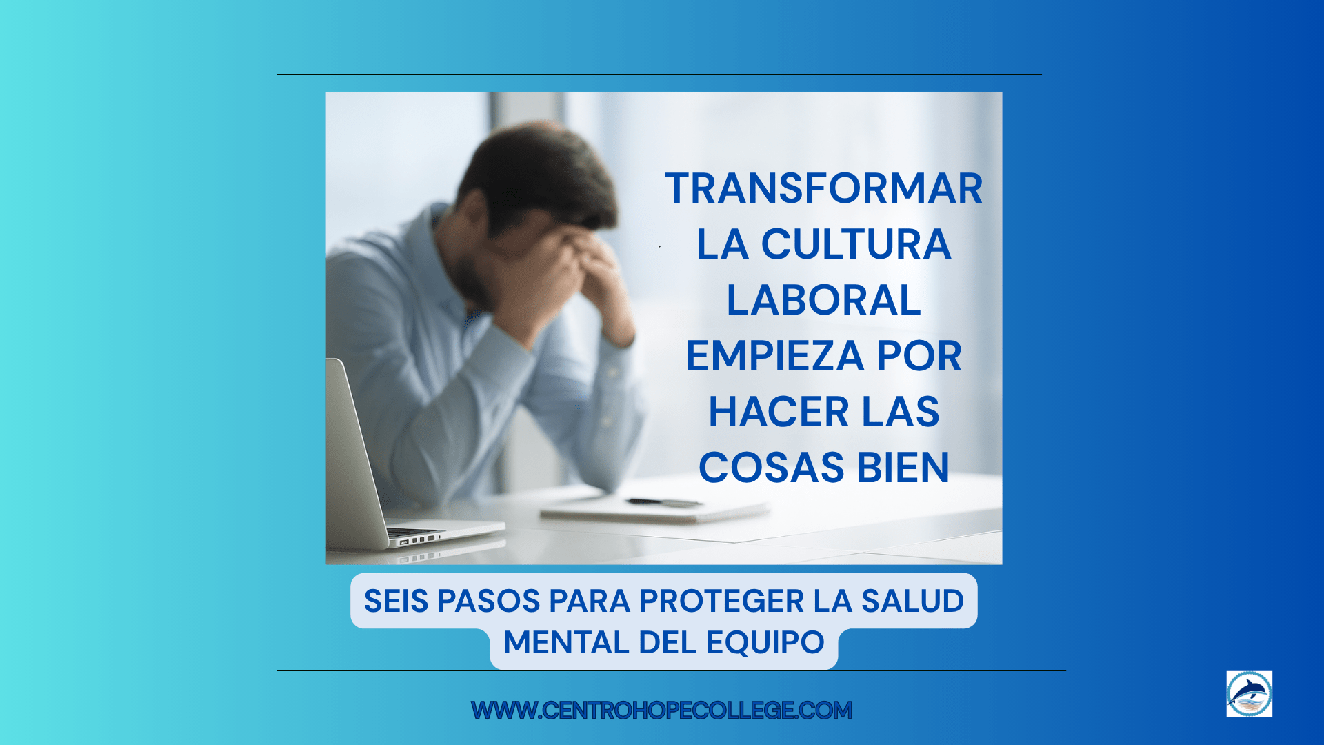Salud mental laboral: hombre con agotamiento emocional frente a un ordenador, acompañado del mensaje "la salud mental laboral empieza con la honestidad".
