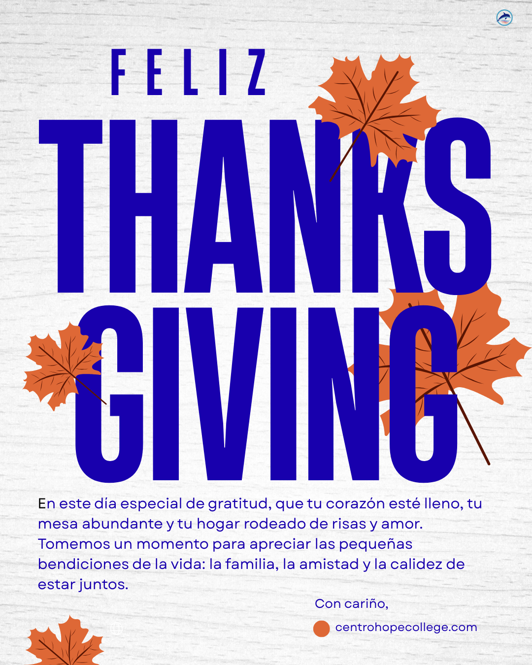 Día de Acción de Gracias representado con un diseño en tonos otoñales y hojas naranjas alrededor del mensaje “Feliz Thanksgiving”, transmitiendo gratitud, unión familiar y calidez emocional.